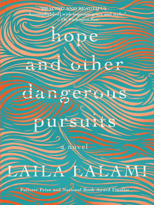 Title details for Hope and Other Dangerous Pursuits by Laila Lalami - Available